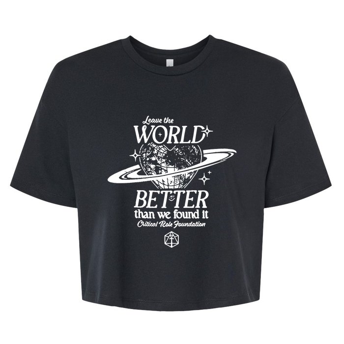 Leave The World Better Than We Found It Critical Role Foundation Bella+Canvas Jersey Crop Tee