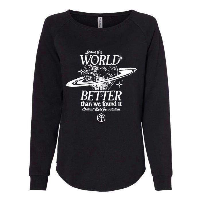 Leave The World Better Than We Found It Critical Role Foundation Womens California Wash Sweatshirt