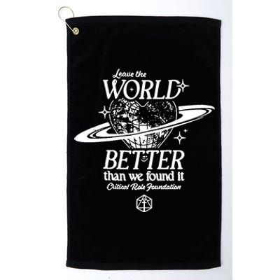 Leave The World Better Than We Found It Critical Role Foundation Platinum Collection Golf Towel