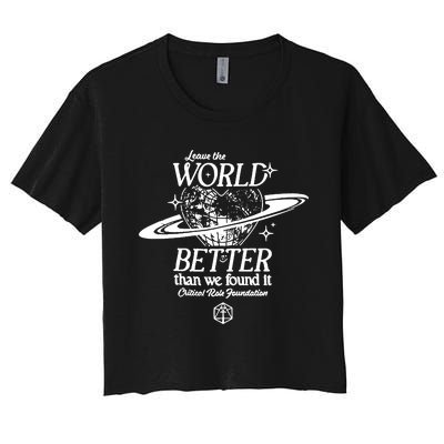 Leave The World Better Than We Found It Critical Role Foundation Women's Crop Top Tee