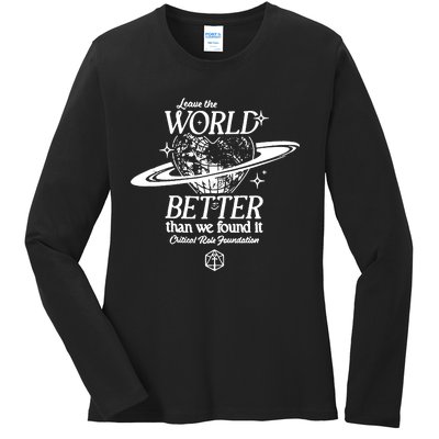 Leave The World Better Than We Found It Critical Role Foundation Ladies Long Sleeve Shirt