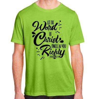 Let The Word Of Christ Dwell In You Richly Bible Adult ChromaSoft Performance T-Shirt