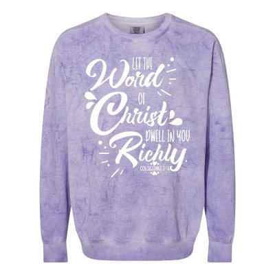 Let The Word Of Christ Dwell In You Richly Bible Colorblast Crewneck Sweatshirt