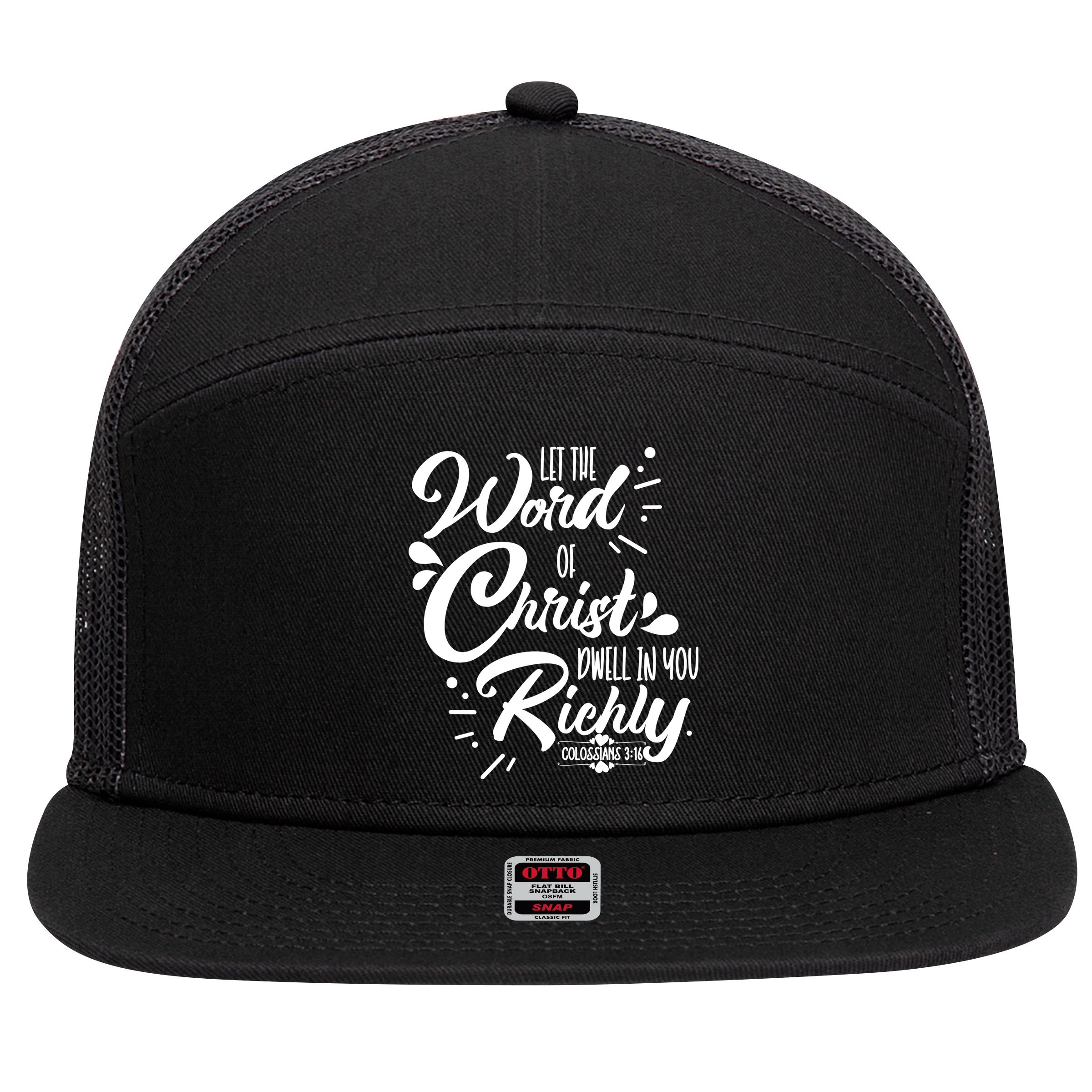 Let The Word Of Christ Dwell In You Richly Bible 7 Panel Mesh Trucker Snapback Hat