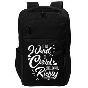 Let The Word Of Christ Dwell In You Richly Bible Impact Tech Backpack