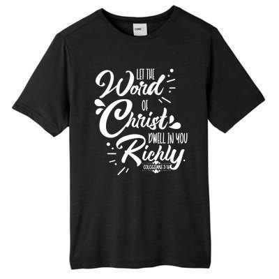 Let The Word Of Christ Dwell In You Richly Bible Tall Fusion ChromaSoft Performance T-Shirt