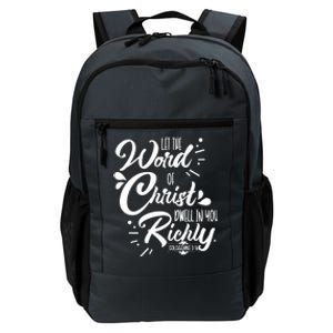 Let The Word Of Christ Dwell In You Richly Bible Daily Commute Backpack