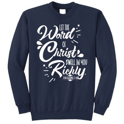 Let The Word Of Christ Dwell In You Richly Bible Sweatshirt