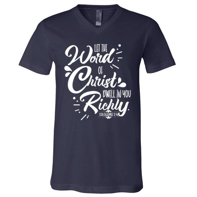 Let The Word Of Christ Dwell In You Richly Bible V-Neck T-Shirt