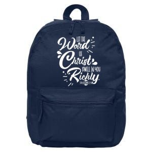 Let The Word Of Christ Dwell In You Richly Bible 16 in Basic Backpack