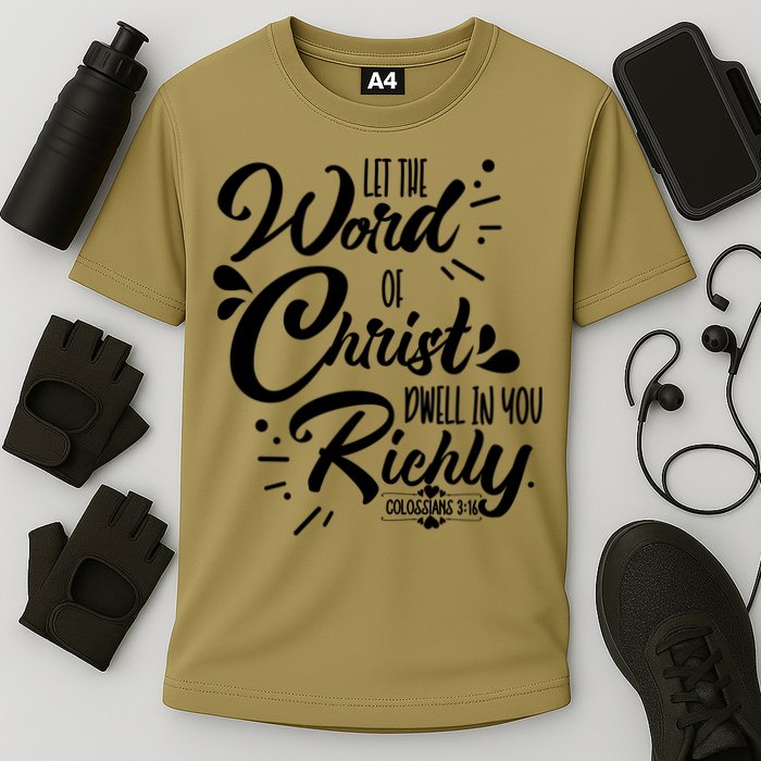 Let The Word Of Christ Dwell In You Richly Bible Cooling Performance Crew T-Shirt