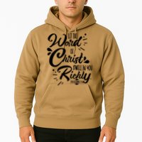 Let The Word Of Christ Dwell In You Richly Bible Hoodie