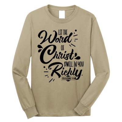 Let The Word Of Christ Dwell In You Richly Bible Long Sleeve Shirt