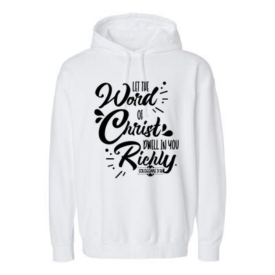 Let The Word Of Christ Dwell In You Richly Bible Garment-Dyed Fleece Hoodie