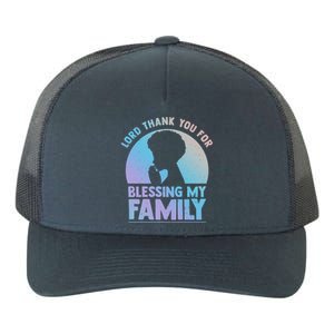 Lord Thank You For Blessing My Family Devout Black Meaningful Gift Yupoong Adult 5-Panel Trucker Hat