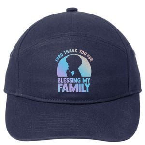 Lord Thank You For Blessing My Family Devout Black Meaningful Gift 7-Panel Snapback Hat