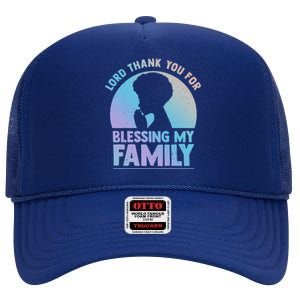 Lord Thank You For Blessing My Family Devout Black Meaningful Gift High Crown Mesh Back Trucker Hat