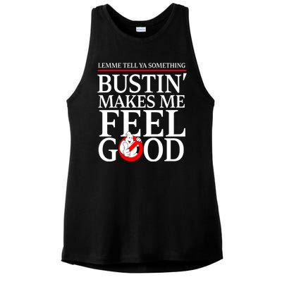 Lemme Tell Ya Something Bustin Makes Me Feel Good Funny Ladies PosiCharge Tri-Blend Wicking Tank