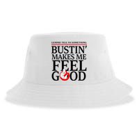 Lemme Tell Ya Something Bustin Makes Me Feel Good Funny Sustainable Bucket Hat
