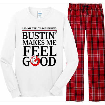 Lemme Tell Ya Something Bustin Makes Me Feel Good Funny Long Sleeve Pajama Set