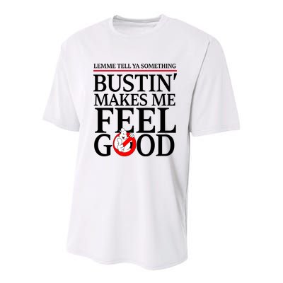 Lemme Tell Ya Something Bustin Makes Me Feel Good Funny Youth Performance Sprint T-Shirt