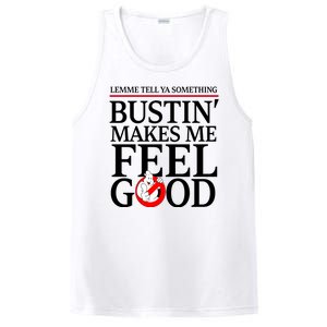 Lemme Tell Ya Something Bustin Makes Me Feel Good Funny PosiCharge Competitor Tank