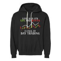 Life Ups And Downs Day Trading Crypto Stock Market Trader Garment-Dyed Fleece Hoodie