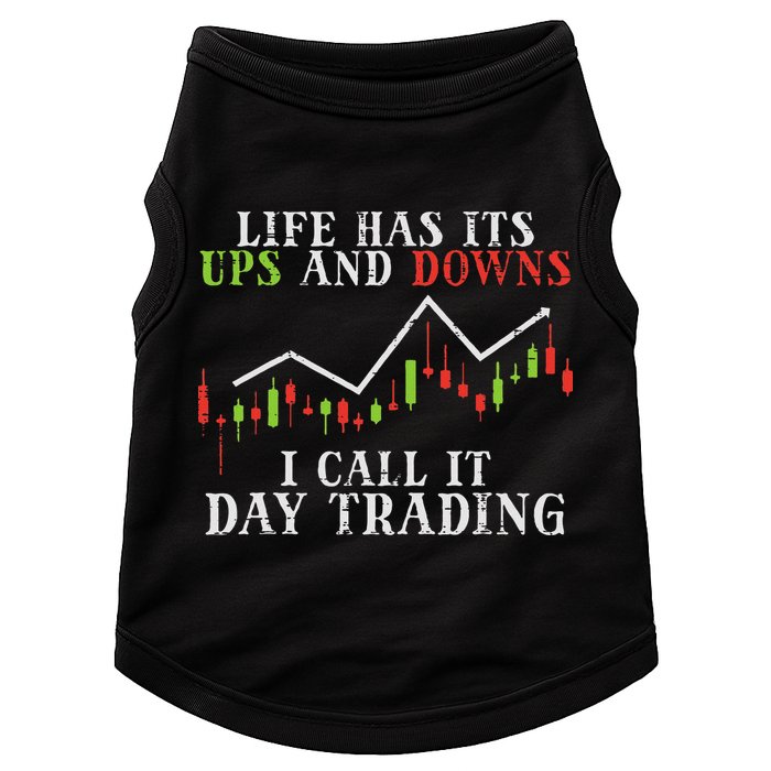Life Ups And Downs Day Trading Crypto Stock Market Trader Doggie Tank