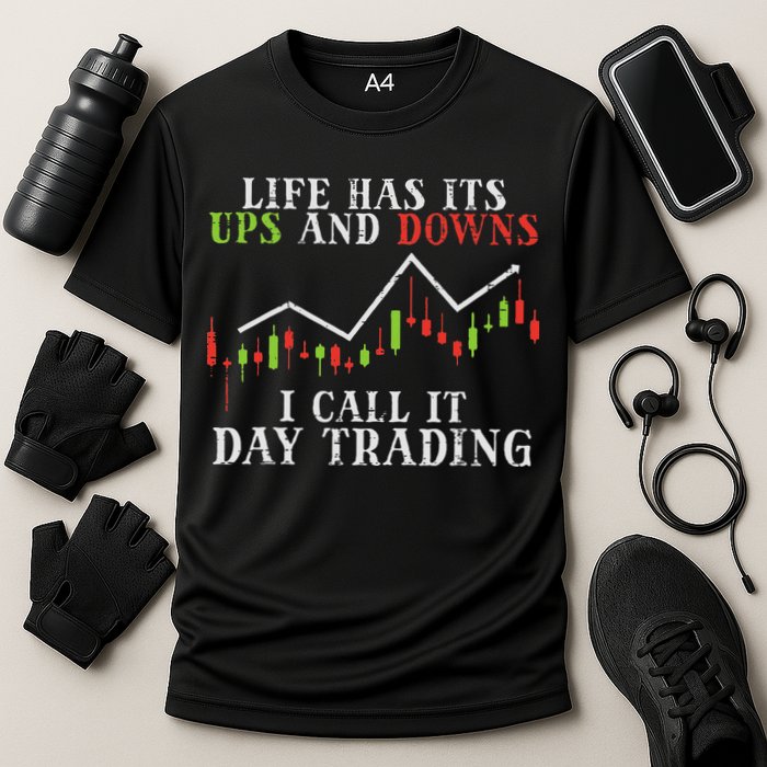 Life Ups And Downs Day Trading Crypto Stock Market Trader Performance Shirt
