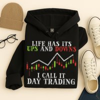 Life Ups And Downs Day Trading Crypto Stock Market Trader Hoodie