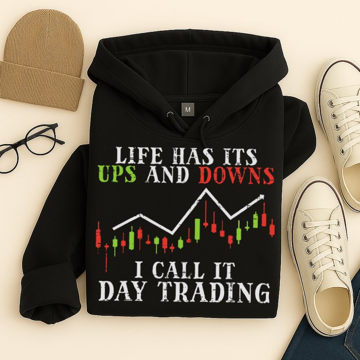 Life Ups And Downs Day Trading Crypto Stock Market Trader Hoodie