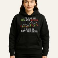 Life Ups And Downs Day Trading Crypto Stock Market Trader Hoodie