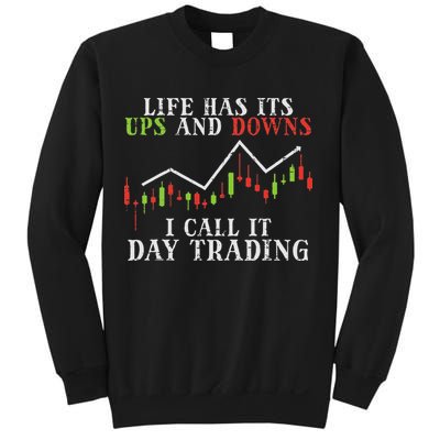 Life Ups And Downs Day Trading Crypto Stock Market Trader Sweatshirt