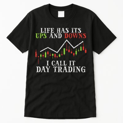 Life Ups And Downs Day Trading Crypto Stock Market Trader Tall T-Shirt