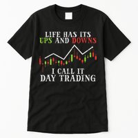 Life Ups And Downs Day Trading Crypto Stock Market Trader Tall T-Shirt