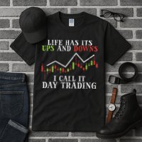 Life Ups And Downs Day Trading Crypto Stock Market Trader Tall T-Shirt