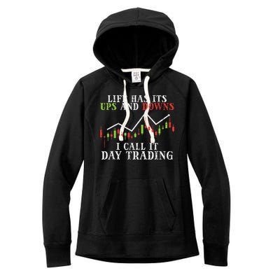 Life Ups And Downs Day Trading Crypto Stock Market Trader Women's Fleece Hoodie