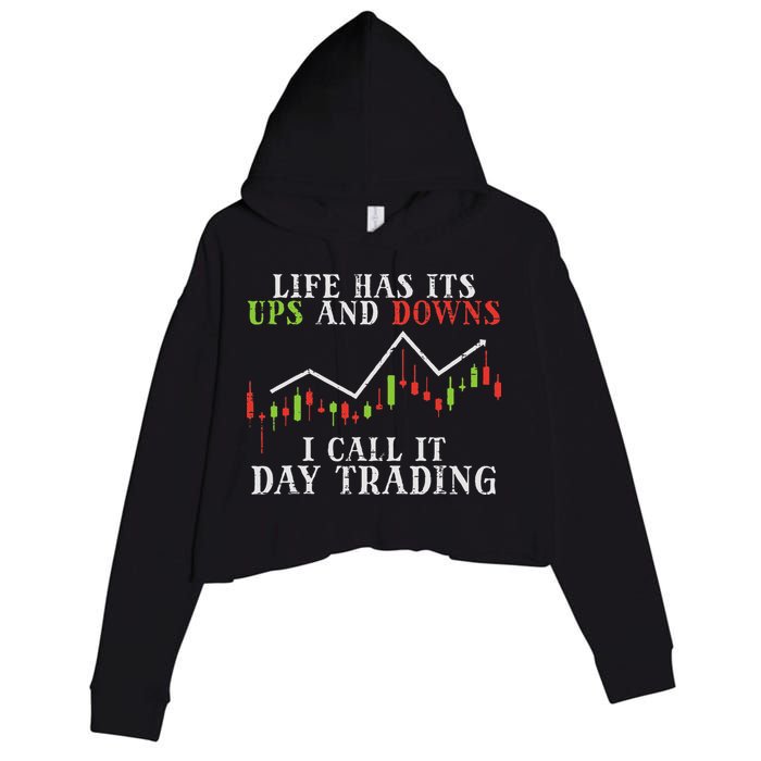 Life Ups And Downs Day Trading Crypto Stock Market Trader Crop Fleece Hoodie