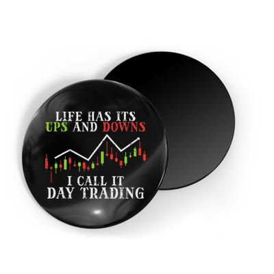 Life Ups And Downs Day Trading Crypto Stock Market Trader Magnet
