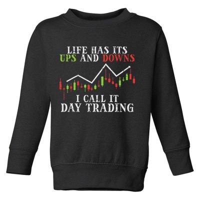 Life Ups And Downs Day Trading Crypto Stock Market Trader Toddler Sweatshirt