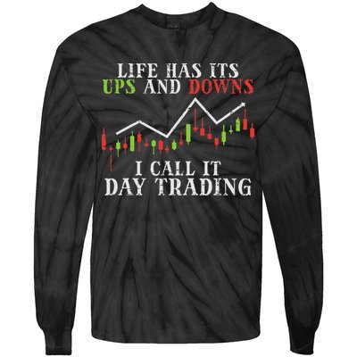 Life Ups And Downs Day Trading Crypto Stock Market Trader Tie-Dye Long Sleeve Shirt