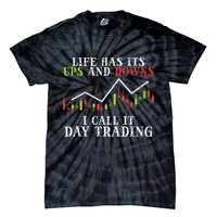 Life Ups And Downs Day Trading Crypto Stock Market Trader Tie-Dye T-Shirt