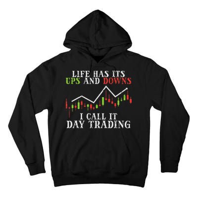 Life Ups And Downs Day Trading Crypto Stock Market Trader Tall Hoodie