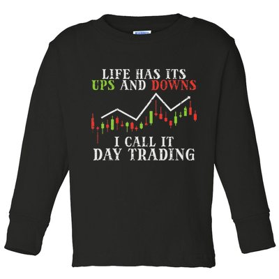 Life Ups And Downs Day Trading Crypto Stock Market Trader Toddler Long Sleeve Shirt