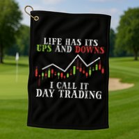 Life Ups And Downs Day Trading Crypto Stock Market Trader Golf Towel