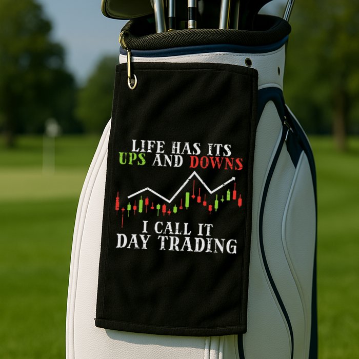 Life Ups And Downs Day Trading Crypto Stock Market Trader Golf Towel