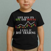 Life Ups And Downs Day Trading Crypto Stock Market Trader Toddler T-Shirt