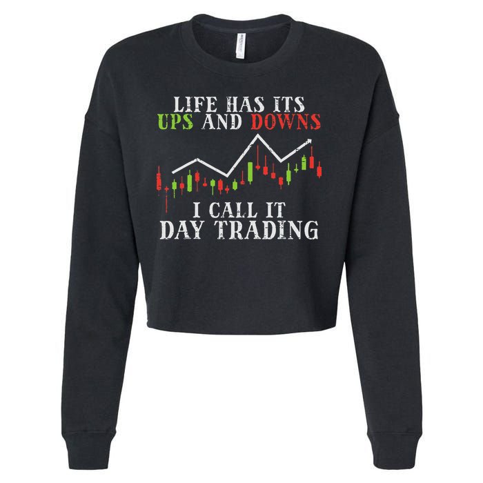 Life Ups And Downs Day Trading Crypto Stock Market Trader Cropped Pullover Crew