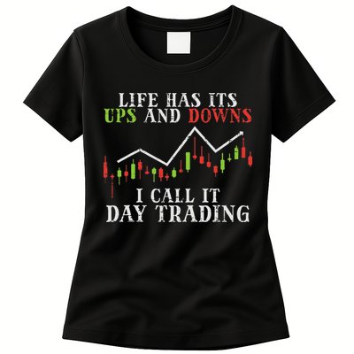 Life Ups And Downs Day Trading Crypto Stock Market Trader Womens T-Shirt