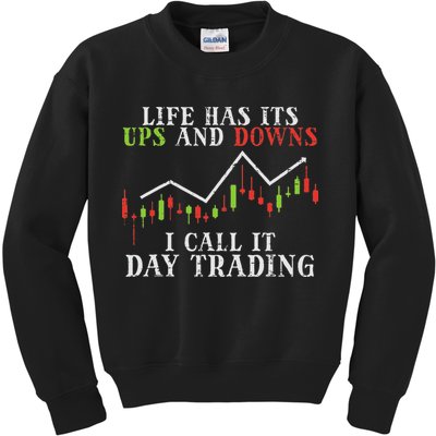 Life Ups And Downs Day Trading Crypto Stock Market Trader Kids Sweatshirt